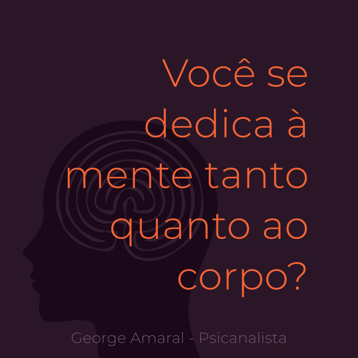 Você se dedica à mente tanto quanto ao corpo?